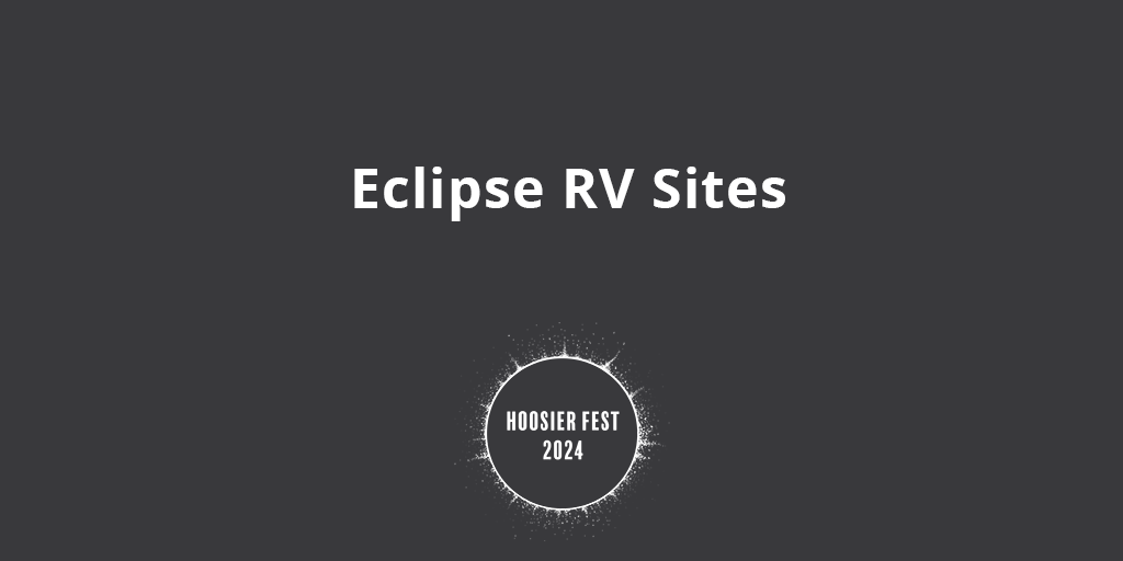 RV spaces - 2024 Solar Eclipse Viewing